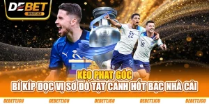 Kèo Phạt Góc - Bí Kíp Đọc Vị Sơ Đồ Tạt Cánh Hốt Bạc Nhà Cái