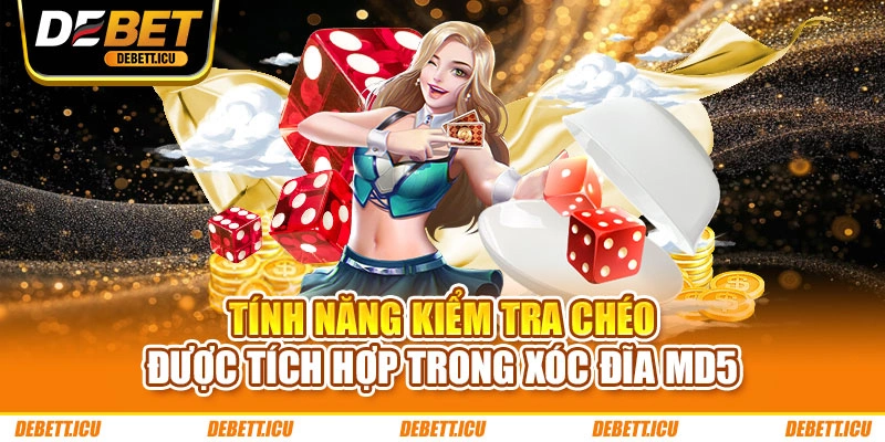 Tính năng kiểm tra chéo được tích hợp trong Xóc Đĩa MD5
